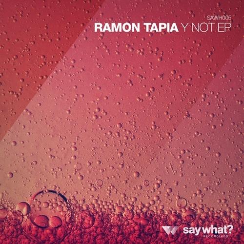 Ramon Tapia – Y Not EP