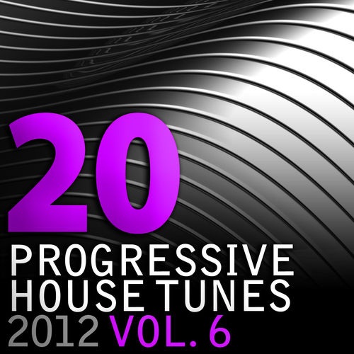 Progressive House Tunes 2012 Vol.6