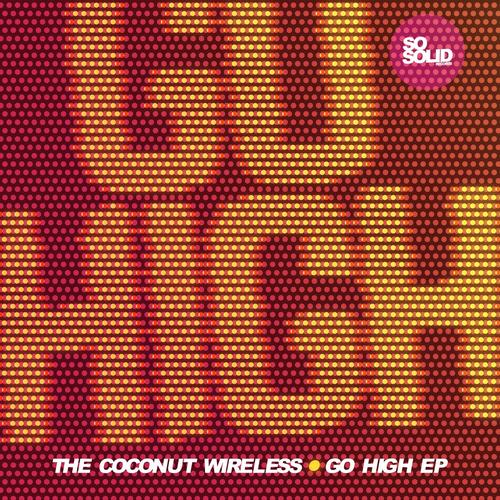 The Coconut Wireless – Go High EP