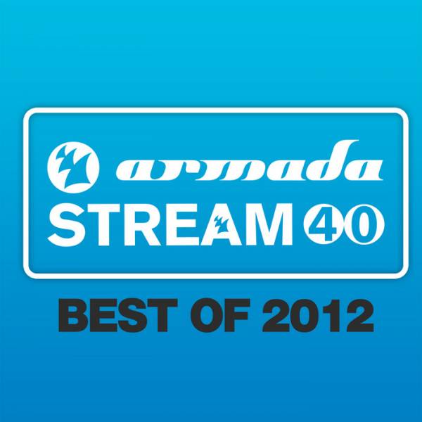 Armada Stream 40: Best Of 2012