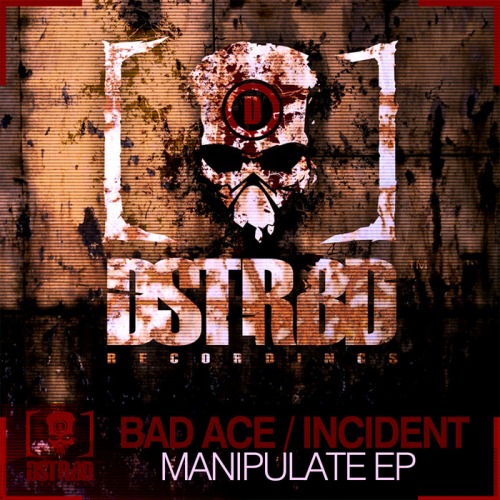 Bad Ace & Incident – Manipulate / in.. Out