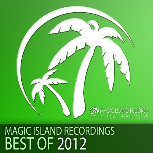 Magic Island Recordings: Best Of 2012