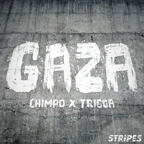 Chimpo & Trigga – Gaza (Drama) EP
