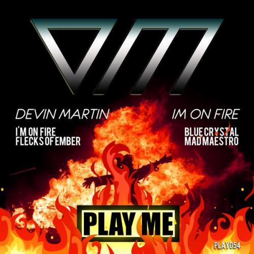 Devin Martin – I’m On Fire