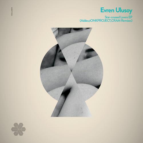 Evren Ulusoy – Star-crossed Lovers EP
