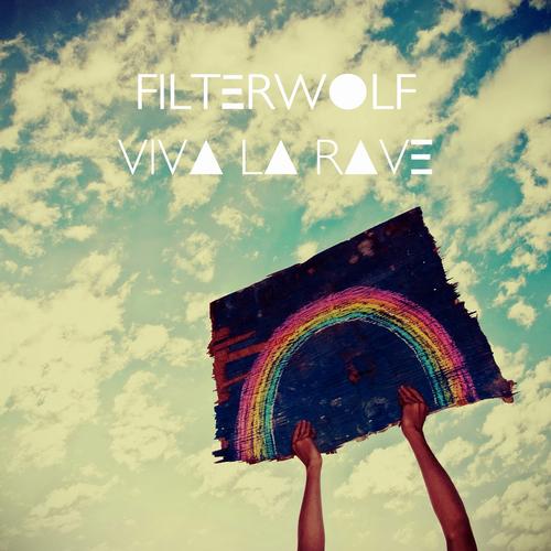 Filterwolf – Viva La Rave