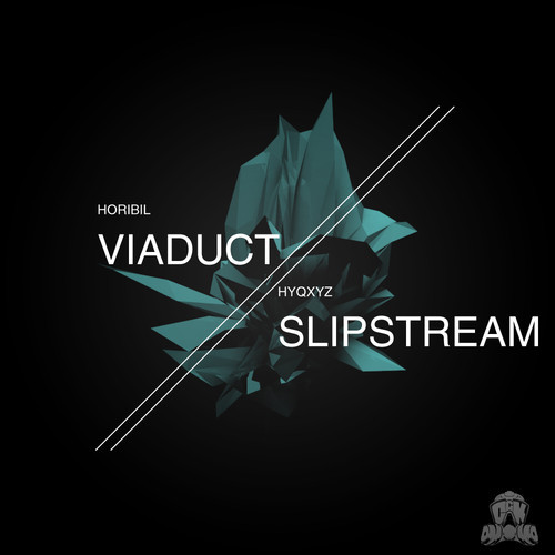 HYQXYZ & Horibil ‎– Viaduct / Slipstream