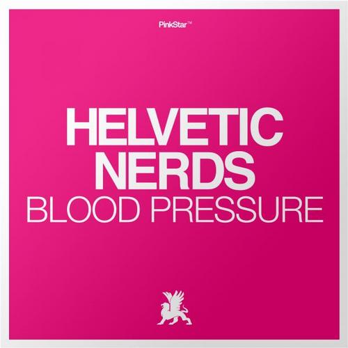 Helvetic Nerds – Blood Pressure (EDX & Leventina Remix)