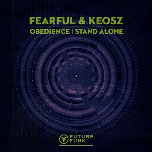 Keosz & Fearful – Obedience / Stand Alone