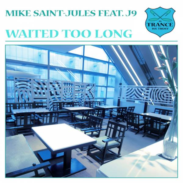 Mike Saint-Jules Feat. J9 – Waited Too Long