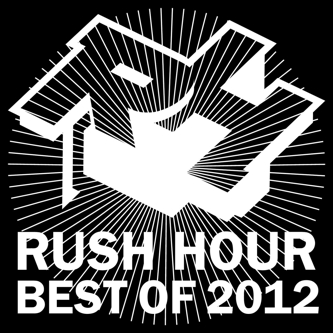 Rush Hour Recordings: Best Of 2012