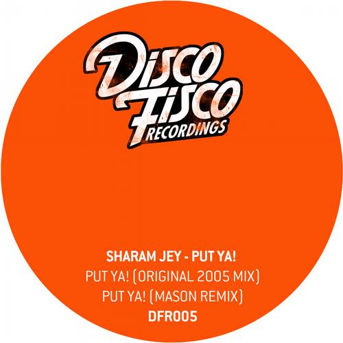 Sharam Jey – Put Ya!