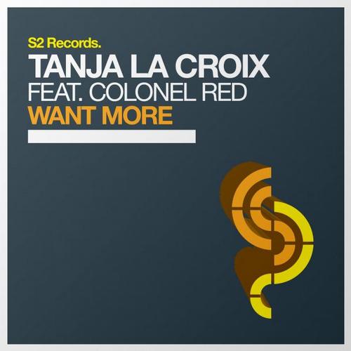 Tanja La Croix Feat. Colonel Red – Want More