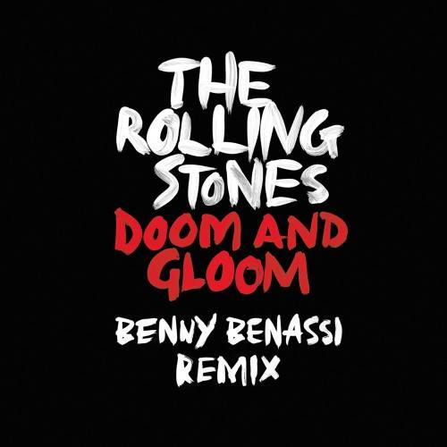 The Rolling Stones – Doom and Gloom (Benny Benassi Remix)