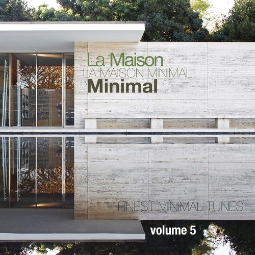 La Maison Minimal Vol 5: Finest Minimal Tunes