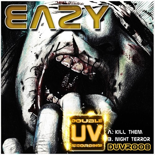 Eazy – Kill Them / Night Terrors