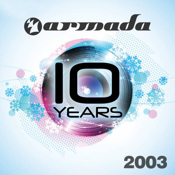 10 Years Armada: 2003
