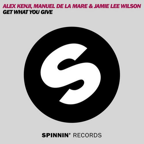Alex Kenji & Manuel De La Mare feat. Jamie Lee Wilson – Get What You Give