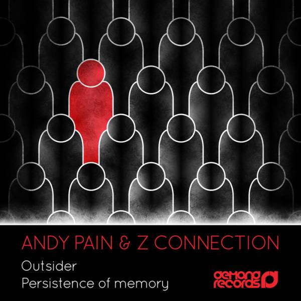 Andy Pain & Z Connection – Outsider / Persistence of Memory