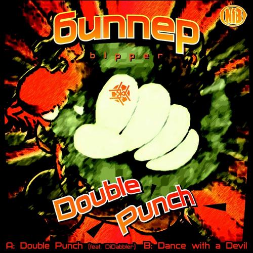 Bipper & DiDabbler – Double Punch