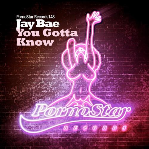 Jay Bae – You Gotta Know
