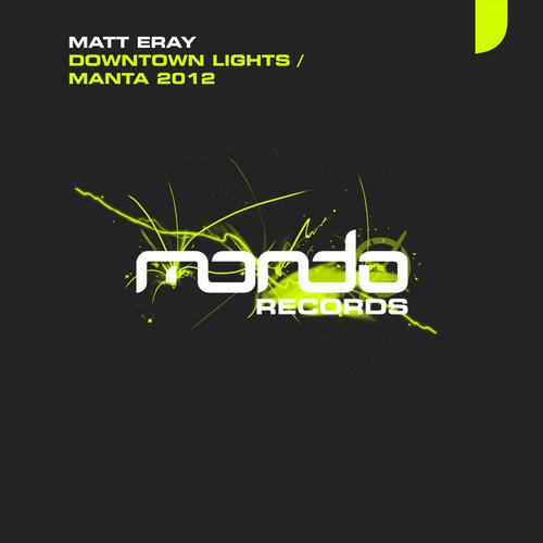 Matt Eray – Downtown Lights / Manta 2012