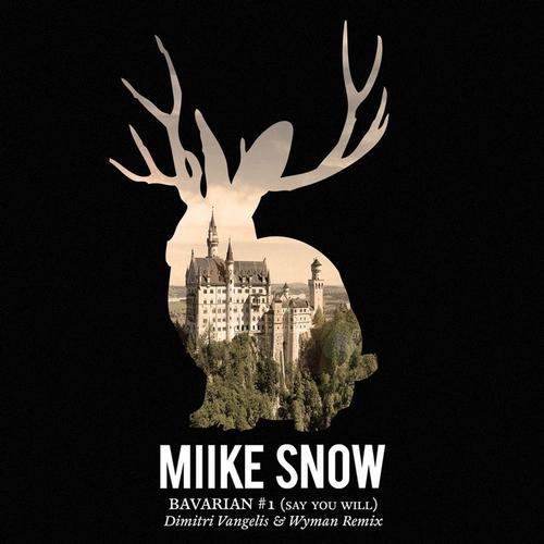 Miike Snow – Bavarian #1 (Say You Will)
