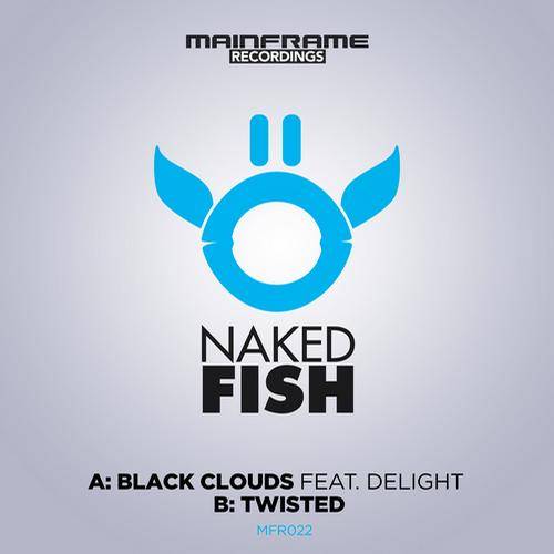 Naked Fish – Black Clouds / Twisted