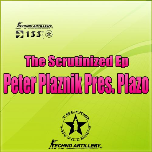 Peter Plaznik pres. Plazo – The Scrutinized EP