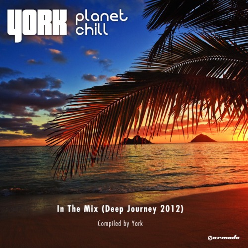 York – Planet Chill In The Mix (Deep Journey 2012)