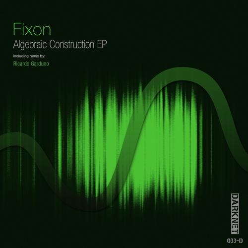 Fixon – Algebraic Construction EP