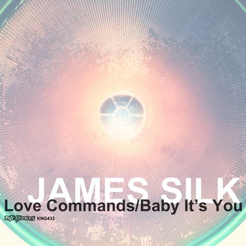 James Silk – Love Commands / Baby Its You