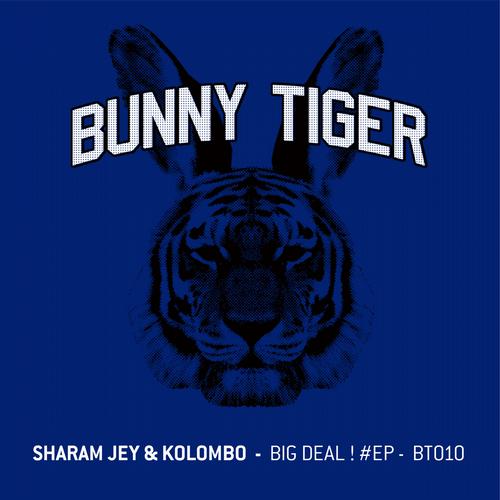 Sharam Jey & Kolombo – Big Deal! #EP