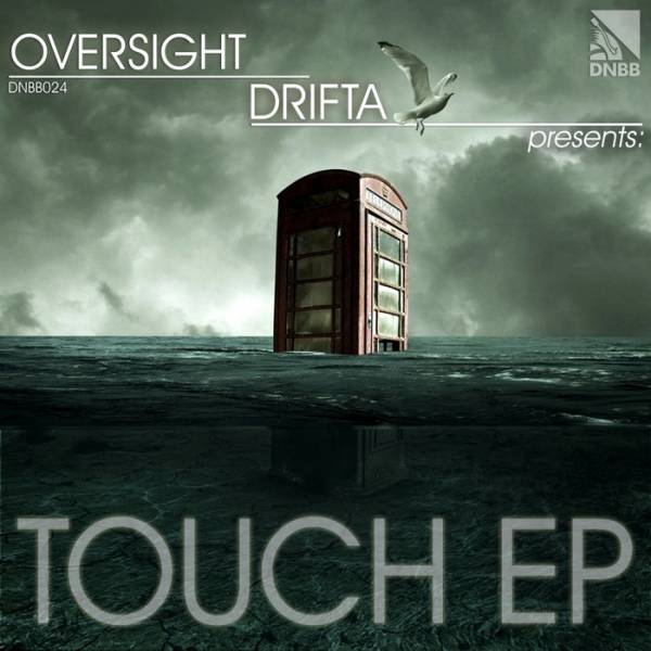 Drifta & Oversight – Touch EP