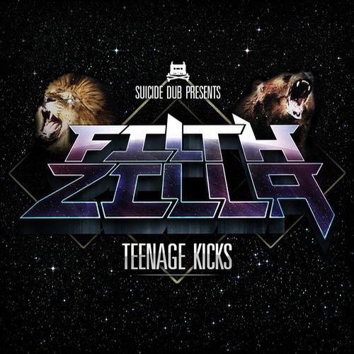 Filthzilla – Teenage Kicks EP