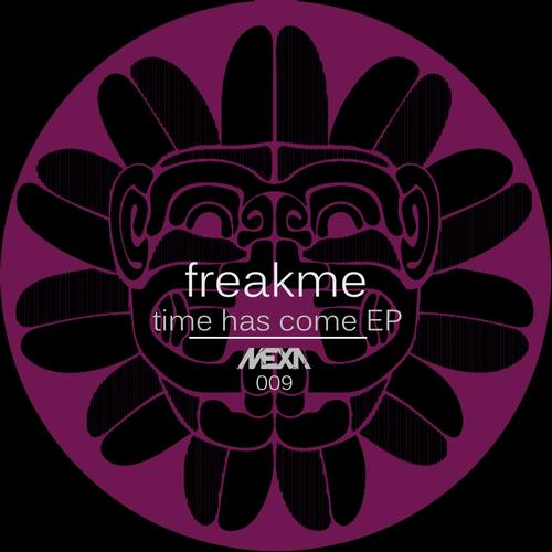 Freakme – Time Has Come