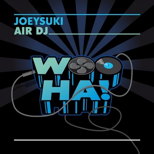 JoeySuki – Air Dj