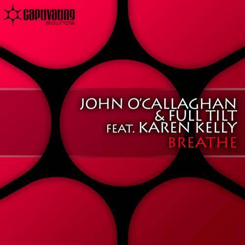 John O’Callaghan & Full Tilt feat. Karen Kelly – Breathe