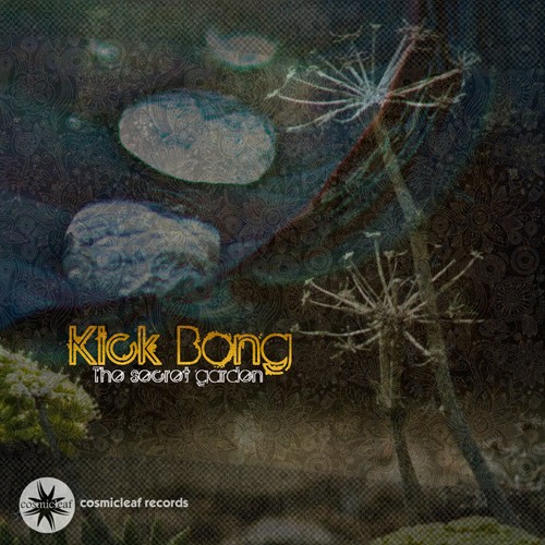 Kick Bong – The Secret Garden