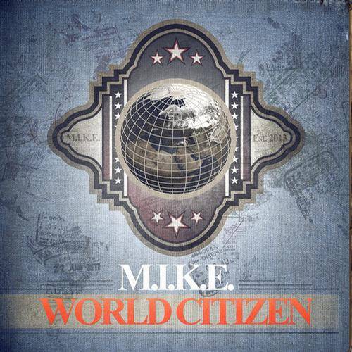 M.I.K.E. – World Citizen