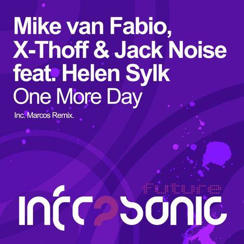 Mike van Fabio, X-Thoff & Jack Noise feat. Helen Sylk – One More Day