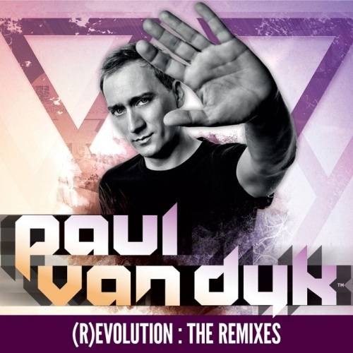Paul van Dyk – (R)Evolution: The Remixes