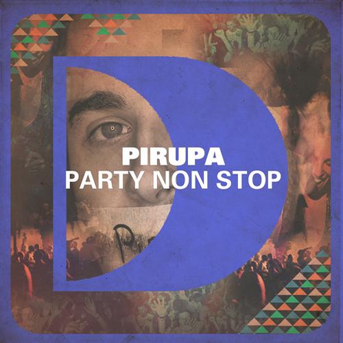 Pirupa – Party Non Stop (Remixes)
