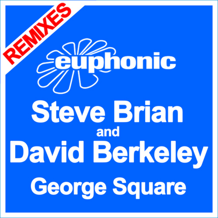 Steve Brian & David Berkeley – George Square (Remixes)