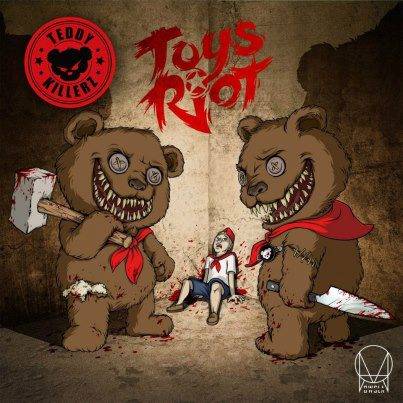 Teddy Killerz – Toys Riot EP