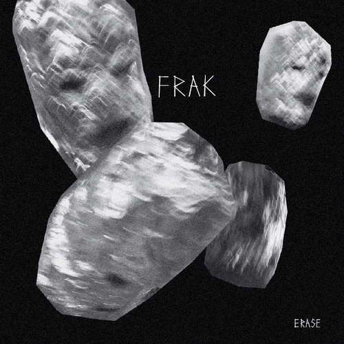 Frak – Erase