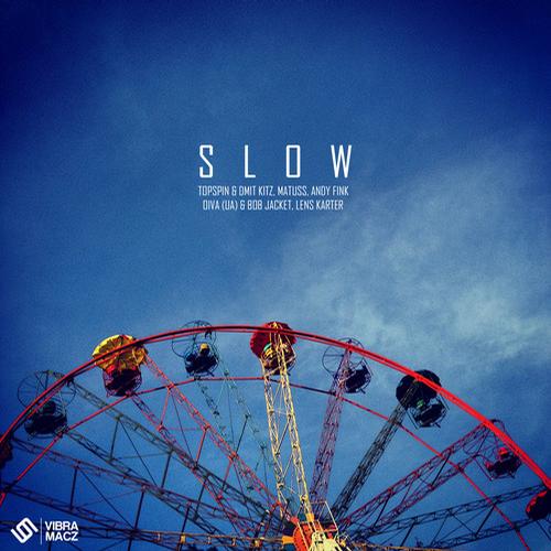 We Call It Slow
