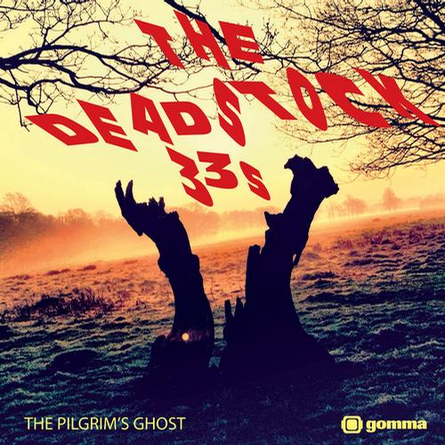 The Deadstock 33s – The Pilgrim’s Ghost