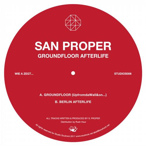 San Proper – Groundfloor Afterlife EP