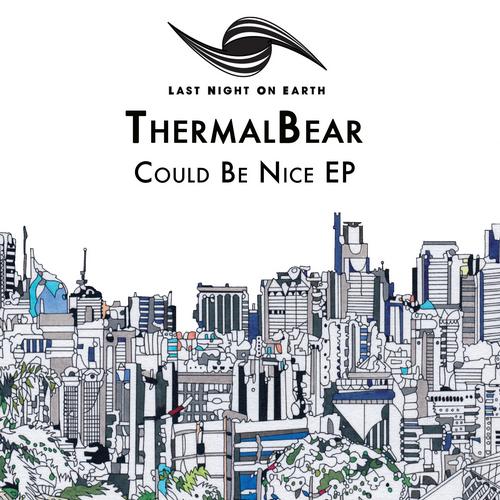 Thermalbear – Could Be Nice